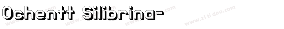 Ochentt Silibrina字体转换
